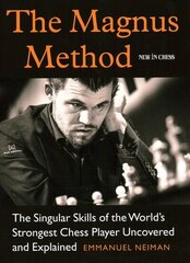 Magnus Method: The Singular Skills of the Worlds Strongest Chess Player Uncovered and Explained hind ja info | Tervislik eluviis ja toitumine | kaup24.ee