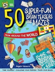 50 Super-Fun Brain Teasers and Mazes from Around the World hind ja info | Väikelaste raamatud | kaup24.ee