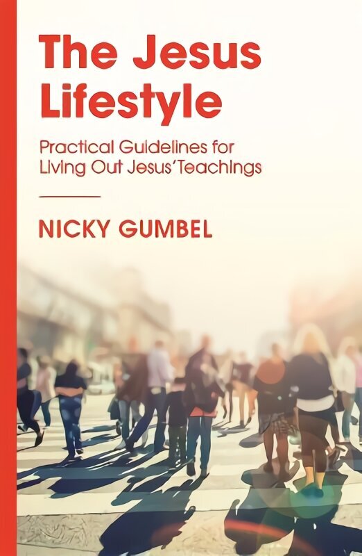 Jesus Lifestyle: Practical Guidelines for Living Out Jesus' Teachings hind ja info | Usukirjandus, religioossed raamatud | kaup24.ee