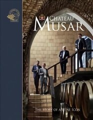 Chateau Musar: The Story of a Wine Icon цена и информация | Книги рецептов | kaup24.ee