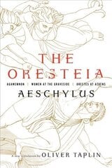 The Oresteia: Agamemnon, Women at the Graveside, Orestes in Athens hind ja info | Lühijutud, novellid | kaup24.ee