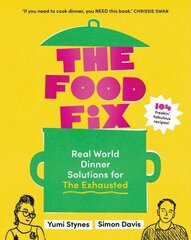 The Food Fix: Real World Dinner Solutions for The Exhausted hind ja info | Retseptiraamatud | kaup24.ee