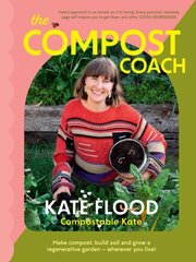 Compost Coach: Make compost, build soil and grow a regenerative garden - wherever you live! hind ja info | Eneseabiraamatud | kaup24.ee