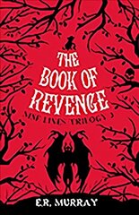 The Book of Revenge:: Nine Lives Trilogy 3 hind ja info | Noortekirjandus | kaup24.ee