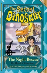 Secret Dinosaur: The Night Rescue, Book 4 hind ja info | Noortekirjandus | kaup24.ee