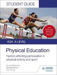 AQA A Level Physical Education Student Guide 1: Factors affecting participation in physical activity and sport hind ja info | Tervislik eluviis ja toitumine | kaup24.ee