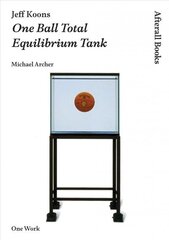 Jeff Koons: One Ball Total Equilibrium Tank hind ja info | Kunstiraamatud | kaup24.ee