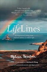 LifeLines: An Inspirational Journey from Profound Darkness to Radiant Light hind ja info | Elulooraamatud, biograafiad, memuaarid | kaup24.ee