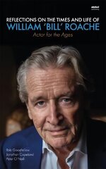 Reflections on the Times and Life of William 'Bill' Roache - Actor for the Ages цена и информация | Биографии, автобиогафии, мемуары | kaup24.ee