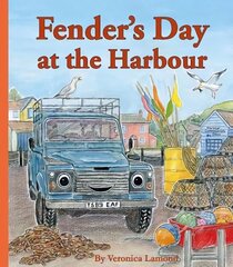 Fender's Day at the Harbour, Book 4, 4th book in Landy and Friends Series цена и информация | Книги для малышей | kaup24.ee