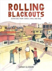 Rolling Blackouts: Dispatches from Turkey, Syria, and Iraq цена и информация | Фантастика, фэнтези | kaup24.ee