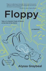 Floppy: Tales of a Genetic Freak of Nature at the End of the World hind ja info | Elulooraamatud, biograafiad, memuaarid | kaup24.ee