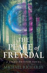 Peace of Freysdal, The - A Light-Twister Novel цена и информация | Книги для подростков и молодежи | kaup24.ee