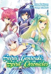 Seirei Gensouki: Spirit Chronicles (Manga): Volume 4 hind ja info | Fantaasia, müstika | kaup24.ee