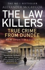 Law Killers: True Crime from Dundee цена и информация | Биографии, автобиогафии, мемуары | kaup24.ee