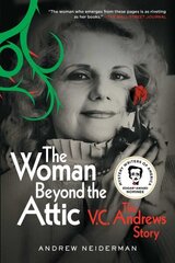 Woman Beyond the Attic: The V.C. Andrews Story цена и информация | Биографии, автобиогафии, мемуары | kaup24.ee