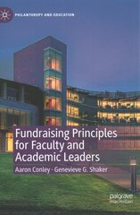 Fundraising Principles for Faculty and Academic Leaders 1st ed. 2021 hind ja info | Ühiskonnateemalised raamatud | kaup24.ee