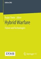 Hybrid Warfare: Future and Technologies 1st ed. 2021 hind ja info | Ühiskonnateemalised raamatud | kaup24.ee