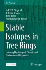 Stable Isotopes in Tree Rings: Inferring Physiological, Climatic and Environmental Responses 1st ed. 2022 цена и информация | Книги по экономике | kaup24.ee