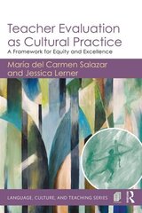 Teacher Evaluation as Cultural Practice: A Framework for Equity and Excellence цена и информация | Книги по социальным наукам | kaup24.ee