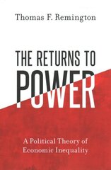 Returns to Power: A Political Theory of Economic Inequality hind ja info | Ühiskonnateemalised raamatud | kaup24.ee