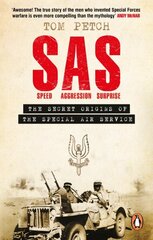 Speed, Aggression, Surprise: The Secret Origins of the Special Air Service hind ja info | Ühiskonnateemalised raamatud | kaup24.ee