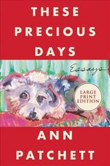 These Precious Days: Essays Large type / large print edition hind ja info | Luule | kaup24.ee