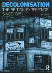 Decolonisation: The British Experience Since 1945 2nd edition цена и информация | Исторические книги | kaup24.ee