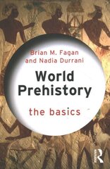 World Prehistory: The Basics: The Basics hind ja info | Ajalooraamatud | kaup24.ee