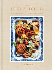 Lost Kitchen: Recipes and a Good Life Found in Freedom, Maine: A Cookbook цена и информация | Книги рецептов | kaup24.ee