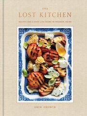 Lost Kitchen: Recipes and a Good Life Found in Freedom, Maine: A Cookbook hind ja info | Retseptiraamatud | kaup24.ee