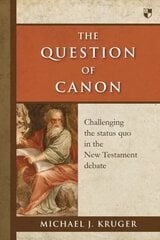 Question of Canon: Challenging The Status Quo In The New Testament Debate hind ja info | Usukirjandus, religioossed raamatud | kaup24.ee