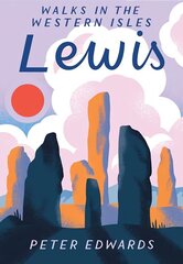 Lewis: Walks in the Western Isles цена и информация | Книги о питании и здоровом образе жизни | kaup24.ee