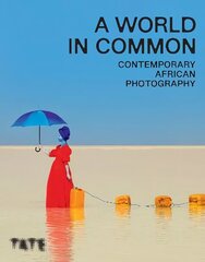 World in Common: Contemporary African Photography hind ja info | Fotograafia raamatud | kaup24.ee