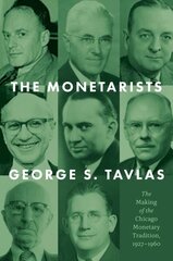 Monetarists: The Making of the Chicago Monetary Tradition, 1927-1960 цена и информация | Книги по экономике | kaup24.ee