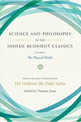 Science and Philosophy in the Indian Buddhist Classics: The Science of the Material World hind ja info | Usukirjandus, religioossed raamatud | kaup24.ee