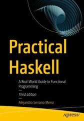 Practical Haskell: A Real-World Guide to Functional Programming 3rd ed. цена и информация | Книги по экономике | kaup24.ee