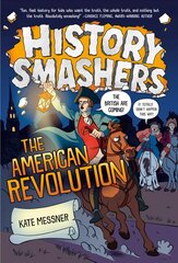 History Smashers: The American Revolution hind ja info | Noortekirjandus | kaup24.ee