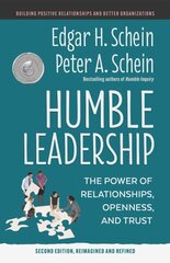 Humble Leadership: The Power of Relationships, Openness, and Trust hind ja info | Majandusalased raamatud | kaup24.ee