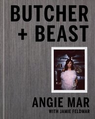 Butcher and Beast: Mastering the Art of Meat hind ja info | Retseptiraamatud | kaup24.ee