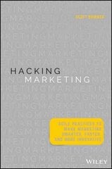 Hacking Marketing: Agile Practices to Make Marketing Smarter, Faster, and More Innovative цена и информация | Книги по экономике | kaup24.ee