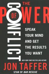 Power of Conflict: Speak Your Mind and Get the Results You Want hind ja info | Majandusalased raamatud | kaup24.ee