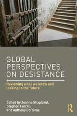 Global Perspectives on Desistance: Reviewing what we know and looking to the future hind ja info | Ühiskonnateemalised raamatud | kaup24.ee