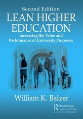 Lean Higher Education: Increasing the Value and Performance of University Processes, Second Edition 2nd edition hind ja info | Ühiskonnateemalised raamatud | kaup24.ee