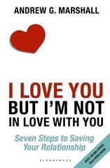 I Love You but I'm Not in Love with You: Seven Steps to Saving Your Relationship цена и информация | Самоучители | kaup24.ee