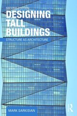 Designing Tall Buildings: Structure as Architecture 2nd edition цена и информация | Книги по архитектуре | kaup24.ee