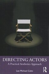 Directing Actors: A Practical Aesthetics Approach цена и информация | Книги об искусстве | kaup24.ee