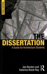 Dissertation: A Guide for Architecture Students 3rd edition цена и информация | Книги по архитектуре | kaup24.ee