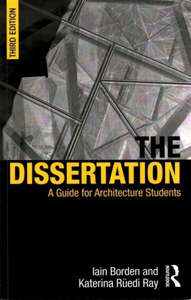 Dissertation: A Guide for Architecture Students 3rd edition цена и информация | Arhitektuuriraamatud | kaup24.ee