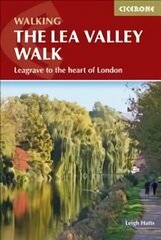 Lea Valley Walk: Leagrave to the heart of London 3rd Revised edition цена и информация | Книги о питании и здоровом образе жизни | kaup24.ee